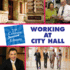 Working at City Hall (21st Century Junior Library: Careers)