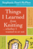 Things I Learned From Knitting: ...Whether I Wanted to Or Not