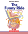 The Funny Ride: 21st Century Edition (Beginning-to-Read)