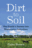 Dirt to Soil: One Familys Journey Into Regenerative Agriculture