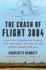 The Crash of Flight 3804: a Lost Spy, a Daughter's Quest, and the Deadly Politics of the Great Game for Oil
