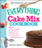 The Everything Cake Mix Cookbook (Everything Series)