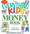 The Everything Kids' Money Book: Earn It, Save It, and Watch It Grow! (Everything Kids Series)