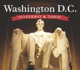 Yesterday & Today: Washington D.C.