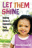 Let Them Shine: Inspiring Stories of Empowering Children