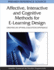 Affective, Interactive, and Cognitive Methods for E-Learning Design: Creating an Optimal Education Experience