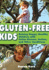 Gluten-Free Kids: Raising Happy, Healthy Children With Celiac Disease, Autism, and Other Conditions