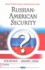 Russian-American Security (Russian Political, Economic, and Security Issues)