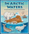 In Arctic Waters (Arbordale Collection)