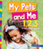 My Pet and Me 1, 2, 3: a Pets Counting Book (1, 2, 3...Count With Me)