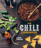 Chili Cookbook a History of the Onepot Classic, With Cookoff Worthy Recipes From Threebean to Fouralarm and Con Carne to Vegetarian