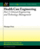 Health Care Engineering Part I: Clinical Engineering and Technology Management (Synthesis Lectures on Biomedical Engineering, 50)