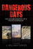 Dangerous Days: The Autobiography of a Photojournalist