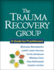 The Trauma Recovery Group: a Guide for Practitioners