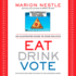 Eat Drink Vote: an Illustrated Guide to Food Politics