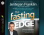 The Fasting Edge: Recover Your Passion. Reclaim Your Purpose. Restore Your Joy