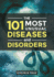 The 101 Most Unusual Diseases and Disorders