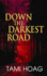 Down the Darkest Road