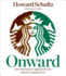Onward: How Starbucks Fought for Its Life Without Losing Its Soul Audio Cd