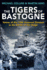 The Tigers of Bastogne Voices of the 10th Armored Division During the Battle of the Bulge