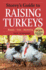 Storey's Guide to Raising Turkeys: Breeds * Care * Marketing
