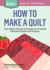 Basics: How to Make a Quilt-Pap Format: Paperback