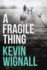 A Fragile Thing: a Thriller