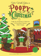 We Wish You a Poopy Christmas: Fudgy the Poopmans Collection of Christmas Classics Made Crappy