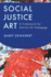 Social Justice Art a Framework for Activist Art Pedagogy