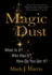 Magic Dust What is It? Who Has It? How Do You Get It?
