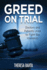 Greed on Trial