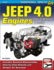 Jeep 4.0 Engines: How to Rebuild and Modify