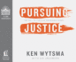 Pursuing Justice: the Call to Live & Die for Bigger Things