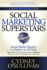 Social Marketing Superstars: Social Media Mystery to Mastery in 30 Days (a Step-By-Step Success Guide)