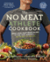 The No Meat Athlete Cookbook: Whole Food, Plant-Based Recipes to Fuel Your Workouts - And the Rest of Your Life