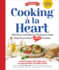 Cooking  La Heart, Fourth Edition: 500 Easy and Delicious Recipes for Heart-Conscious, Healthy Meals