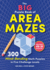The Big Puzzle Book of Area Mazes: 300 Mind-Bending Puzzles in Five Challenge Levels (Original Area Mazes)