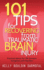 101 Tips for Recovering from Traumatic Brain Injury: Practical Advice for TBI Survivors, Caregivers, and Teachers