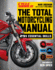 The Total Motorcycling Manual (Cycle World): 291 Skills You Need