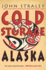Cold Storage, Alaska (a Cold Storage Novel)
