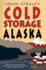 Cold Storage, Alaska (a Cold Storage Novel)