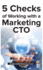 5 Checks of Working With a Marketing Cto: Factors to Check Before Deploying Ideas