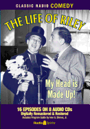 Life of Riley: My Head is Made Up (Old Time Radio)