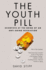 The Youth Pill: Scientists at the Brink of an Anti-Aging Revolution