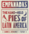 Empanadas: the Hand-Held Pies of Latin America