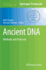 Ancient Dna: Methods and Protocols (Methods in Molecular Biology, Vol. 840)