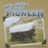 My Life as a Pioneer (Little World Social Studies)