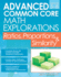 Advanced Common Core Math Explorations: Ratios, Proportions, and Similarity (Grades 5-8)