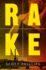 Rake: a Novel