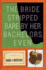 The Bride Stripped Bare By Her Bachelors, Even: a Novel